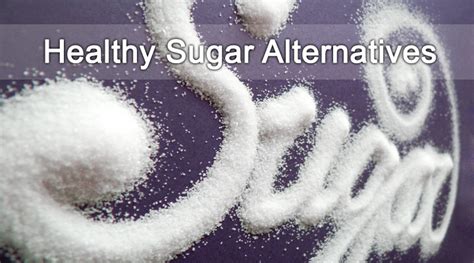 Best Healthy Sugar Alternatives