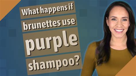 What happens if brunettes use purple shampoo? - YouTube