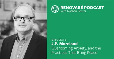 Podcast: J.P. Moreland — Overcoming Anxiety | Renovaré