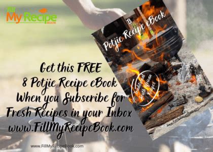 Original SA Potjie Pot Recipes - Fill My Recipe Book