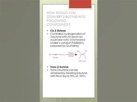 HOW WOULD YOU CONVERT 2-BUTYNE INTO CIS 2-BUTENE & TRANS 2-BUTENE # ...