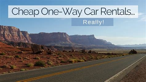 Cheap One-Way Car Rentals... Really? Really! - Solo Traveler