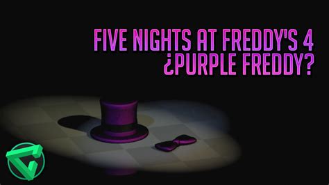 FIVE NIGHTS AT FREDDY'S 4: ¿¡ PURPLE GUY !?, ¿¡ PURPLE/SHADOW FREDDY ...