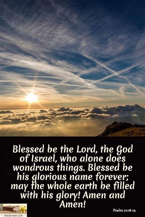 Blessed be the Lord, the God of Israel, who alone does wondrous things. Blessed be his glorious ...