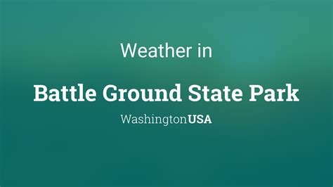 Weather for Battle Ground State Park, Washington, USA