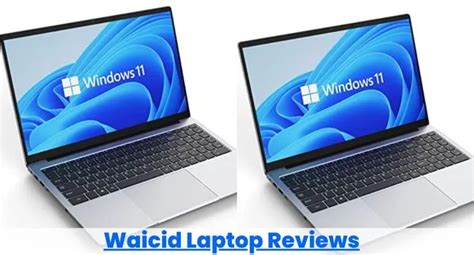 WAICID Laptop Reviews - Must Read This Before You Buy