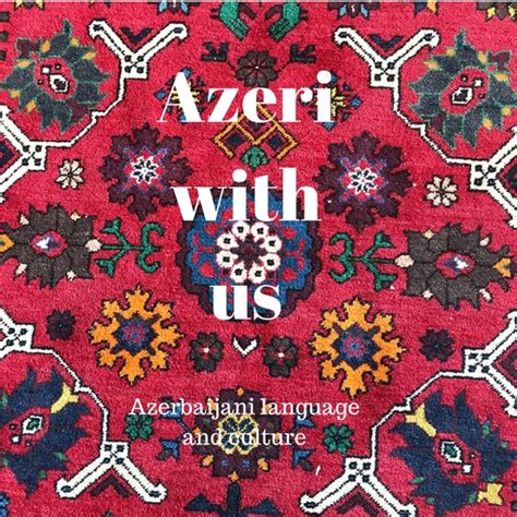 Learn Azeri With Us: Azerbaijani Language And Culture Podcast. podcast