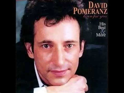 David Pomeranz - Born for You His Best and More (1999) - YouTube