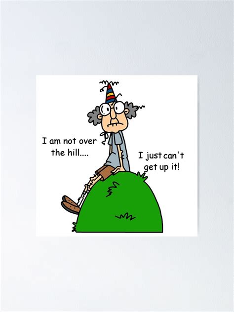 "Funny Old Man Over the Hill" Poster for Sale by peacockcards | Redbubble