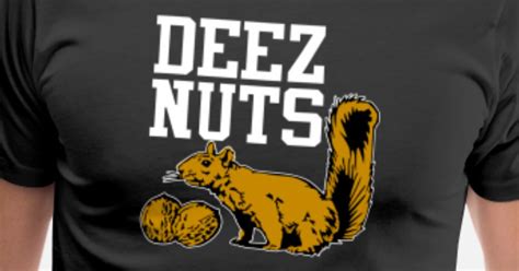 Deez Nuts Squirrel Men’s Premium T-Shirt | Spreadshirt