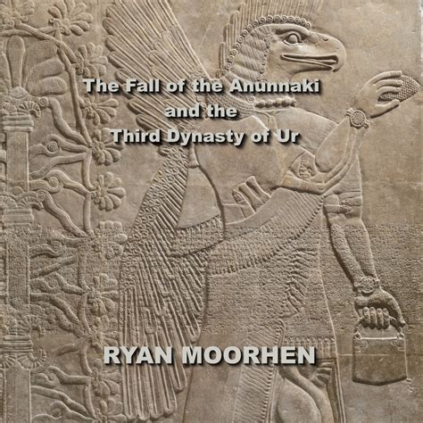 Fall of the Anunnaki and the Third Dynasty of Ur, The Audiobook by RYAN ...