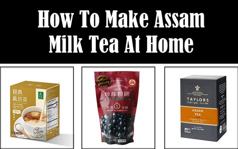 How To Make Assam Milk Tea At Home - Asian Recipe