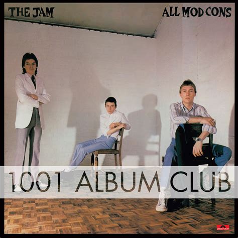 402 The Jam – All Mod Cons – 1001 Album Club