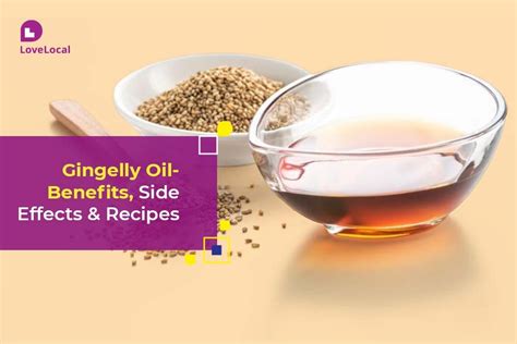 Gingelly Oil: Benefits, Risks, and Delicious Recipes | LoveLocal