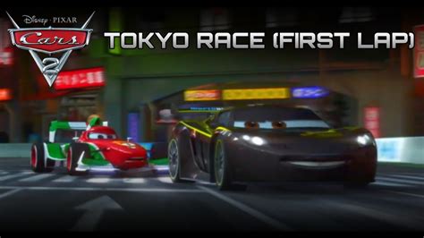 Disney • Pixar Cars 2: Tokyo Race (FULL FIRST LAP) Extended Scene - YouTube