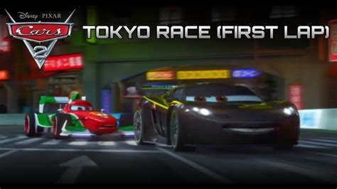 Disney • Pixar Cars 2: Tokyo Race (FULL FIRST LAP) Extended Scene - YouTube