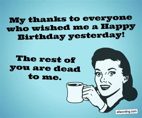 75+ Ways to Say Thank You All For the Birthday Wishes | Funny happy birthday wishes, Birthday ...