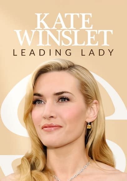 Watch Kate Winslet: Leading Lady (2023) - Free Movies | Tubi