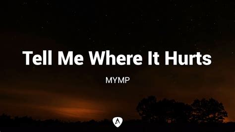 MYMP - Tell Me Where It Hurts (Lyrics) - YouTube