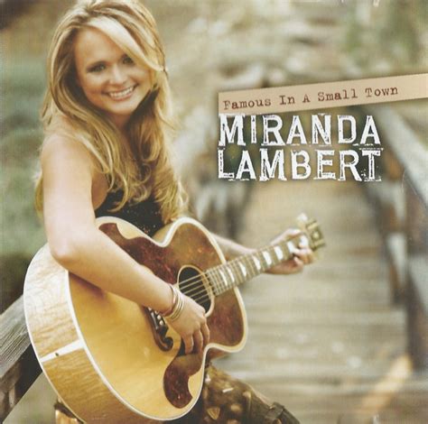 Miranda Lambert – Famous In A Small Town (2007, CD) - Discogs