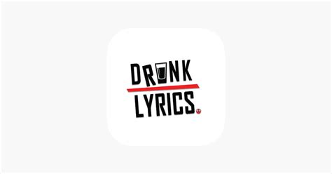 ‎Drunk Lyrics on the App Store