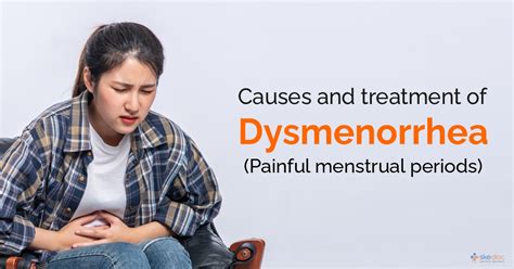 Dysmenorrhea: Causes, Symptoms and Treatment