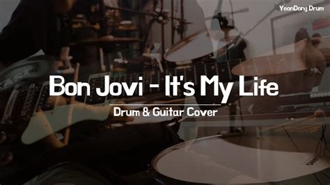 Bon Jovi - It's My Life Drum & Guitar | Cover By YeonNet Music - YouTube