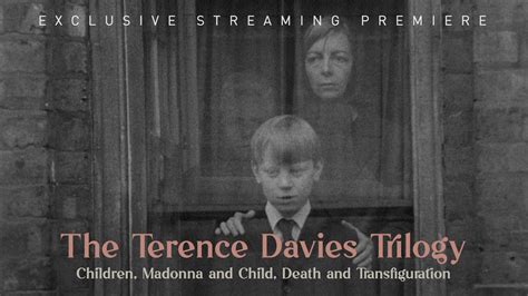 The Terence Davies Trilogy - The Criterion Channel