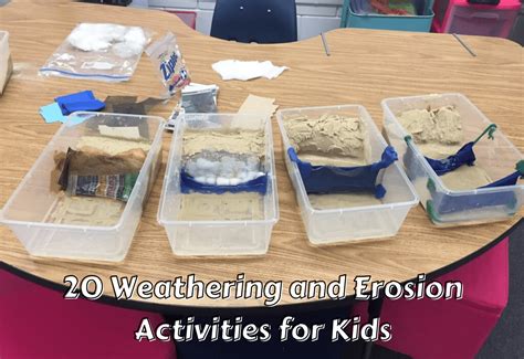 20 Weathering and Erosion Activities for Kids - Teaching Expertise