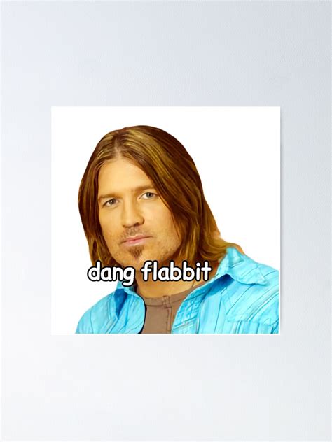 "Dang Flabbit Billy Meme" Poster for Sale by fomodesigns | Redbubble