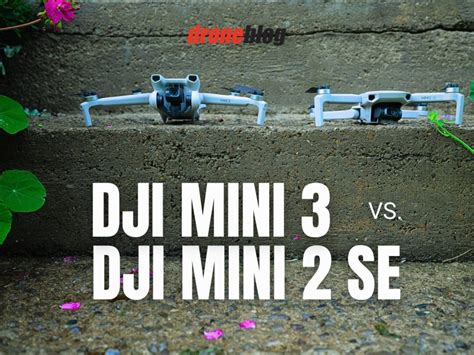 DJI Mini 2 SE vs. DJI Mini 3 (Here's My Choice) - Droneblog