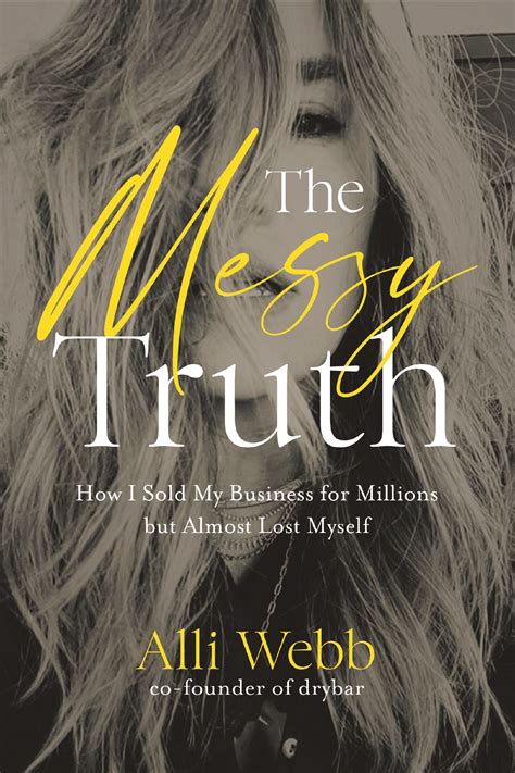 The Messy Truth: How I Sold My Business for Millions but Almost Lost ...