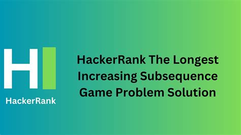 HackerRank The Longest Increasing Subsequence - TheCScience