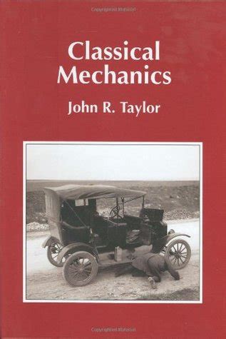 Classical Mechanics by John R. Taylor — Reviews, Discussion, Bookclubs, Lists