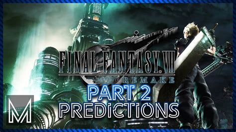 Where Will Final Fantasy VII Remake Part 2 End? (and Other Predictions) - YouTube