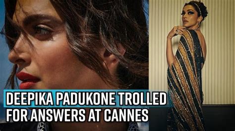 Deepika Padukone's answer at Cannes invites trolls: "Prolific nonsense ...