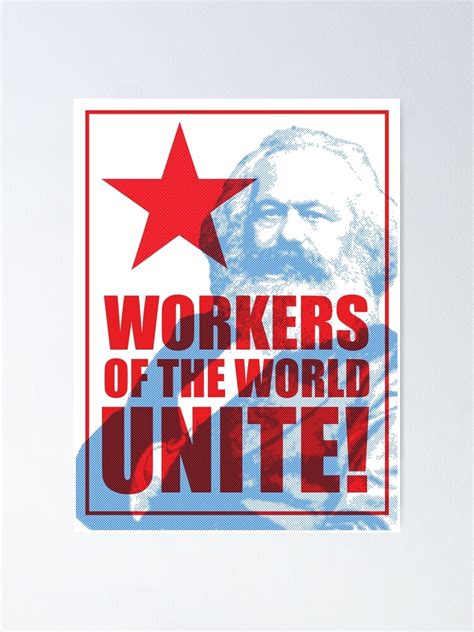 "Karl Marx - Workers of the World Unite!" Poster for Sale by ...