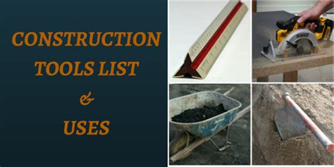 30+ Building Construction Tools List with Images and their Uses