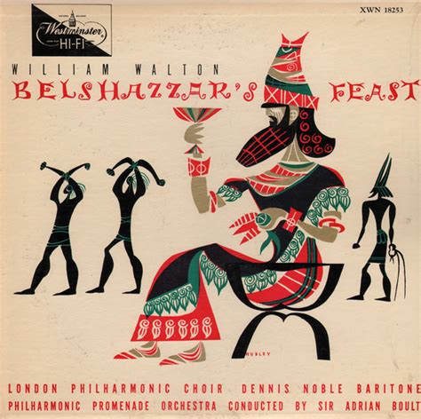 Unearthed In The Atomic Attic: Belshazzar's Feast - William Walton