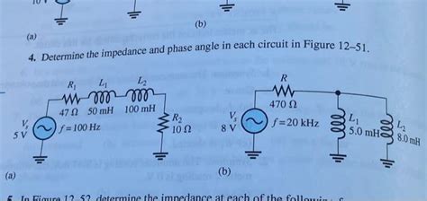 Solved (a) 4. Determine the impedance and phase angle in | Chegg.com