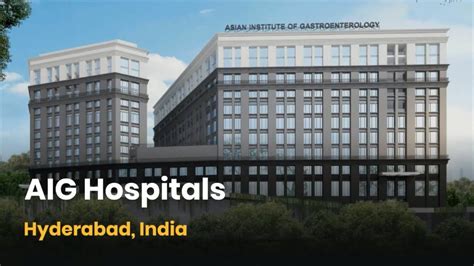 Revolutionizing Healthcare: Exploring the AIG Hospital's Unmatched Excellence - TrueInsepired