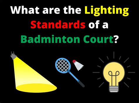 What are the Lighting Standards of a Badminton Court? - BadmintonBites