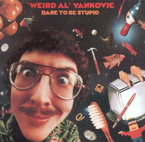 "Weird Al" Yankovic - Dare To Be Stupid - Record Cellar Canada