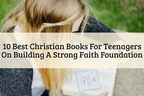 10 Best Christian Books For Teenagers That Can Change Lives