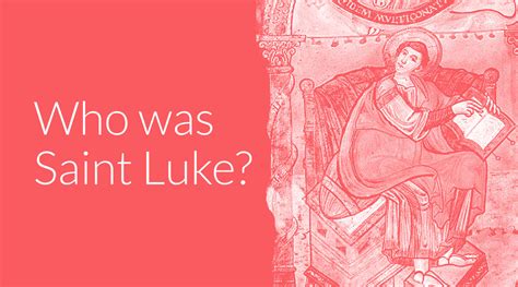 Who Was Saint Luke? The Beginner's Guide - OverviewBible