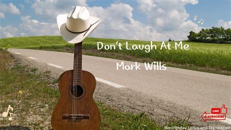 Don't Laugh At Me - Mark Wills // lyrics + myanmarsub Chords - Chordify