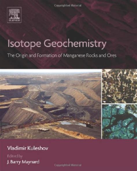 Isotope geochemistry. The origin and formation of manganese rocks and ores / Изотопная геохимия ...