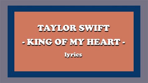 King Of My Heart - Taylor Swift (Lyrics) - YouTube Music