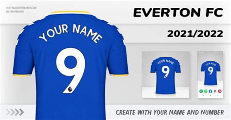 Everton FC 2021/2022 jersey. Create jersey with your name and number.