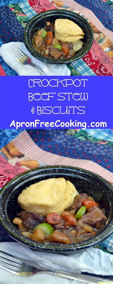 Crockpot Beef Stew and Biscuits – Apron Free Cooking